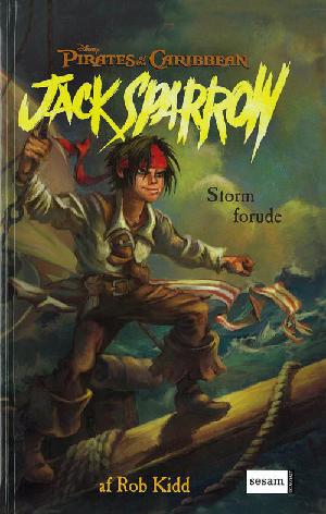 Jack Sparrow. Bind 1 : Storm forude