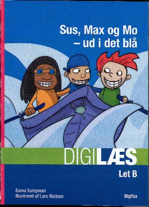 Sus, Max og Mo - ud i det blå