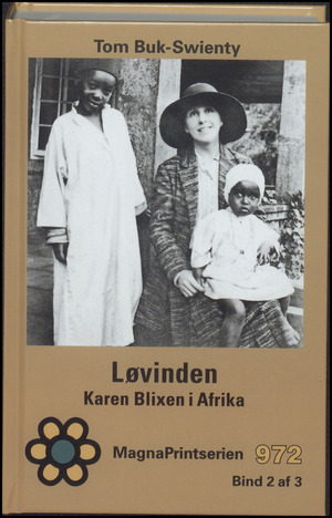 Løvinden : Karen Blixen i Afrika. Bind 2