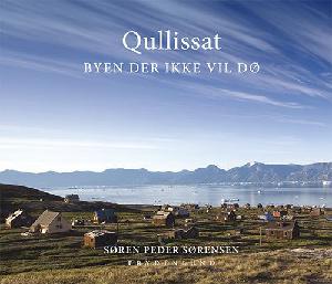Qullissat : byen der ikke vil dø