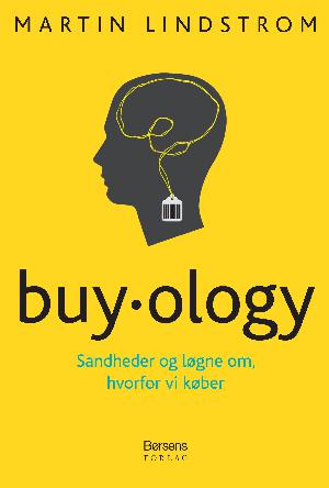 Buyology : sandheder og løgne om, hvorfor vi køber