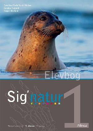 Sig'natur 1 : elevbog : natur/teknologi, 1. klasse, elevbog