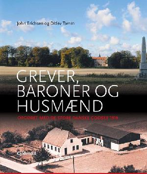 Grever, baroner og husmænd : opgøret med de store danske godser 1919