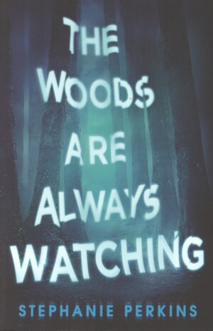 The woods are always watching