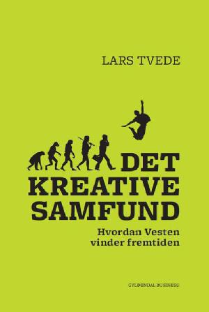 Det kreative samfund : hvordan Vesten vinder fremtiden