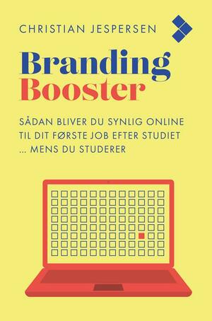 Brandingbooster : sådan bliver du synlig online til dit første job efter studiet - mens du studerer