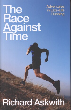 The race against time : adventures in late-life running
