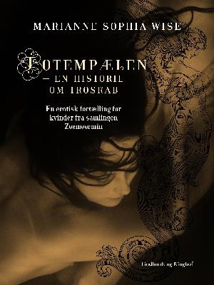 Totempælen - en historie om troskab : en erotisk fortælling for kvinder fra samlingen Zeemeermin