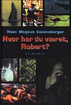 Hvor har du været, Robert?