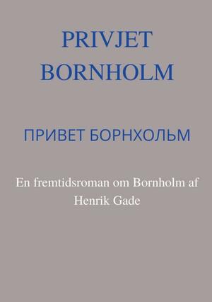 Privjet Bornholm : en fremtidsroman om Bornholm