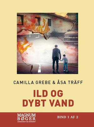 Ild og dybt vand. Bind 1