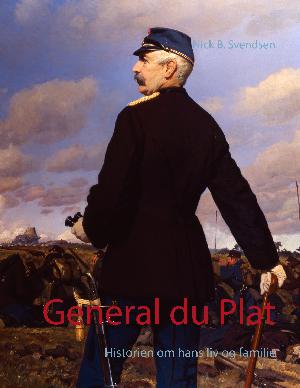 General du Plat : historien om hans liv og familie