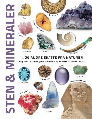 Sten & mineraler - og andre skatte fra naturen