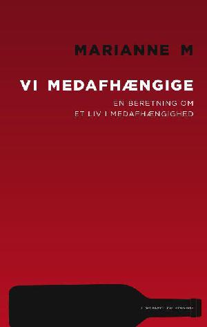 Vi medafhængige : en beretning om et liv i medafhængighed