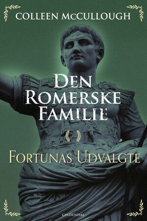 Den romerske familie. Fortunas udvalgte : Den romerske familie 3