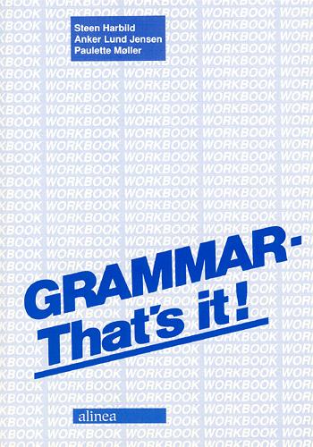 Grammar - that's it! -- Workbook