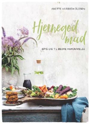 Hjernegod mad : spis dig til en bedre hukommelse