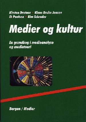 Medier og kultur : en grundbog i medieanalyse og medieteori