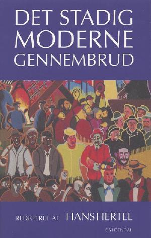 Det stadig moderne gennembrud : Georg Brandes og hans tid, set fra det 21. århundrede