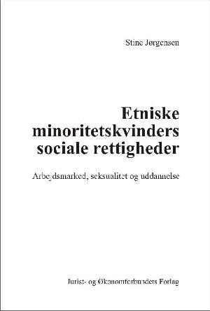 Etniske minoritetskvinders sociale rettigheder : arbejdsmarked, seksualitet og uddannelse