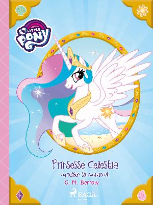 My little pony - prinsesse Celestia og rejsen til Monacolt