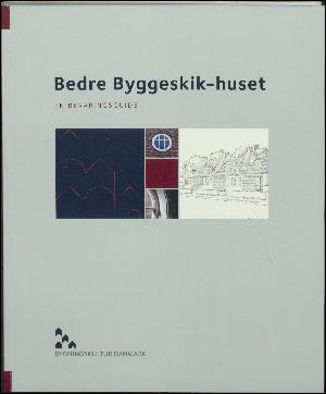 Bedre Byggeskik-huset : en bevaringsguide