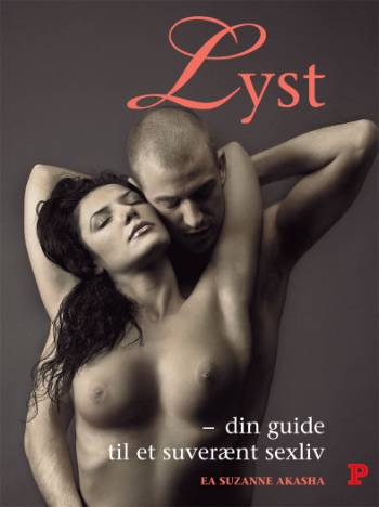 Lyst - din guide til et suverænt sexliv