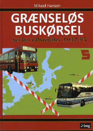 Grænseløs buskørsel : Sechers Rutebiler 1932-1995