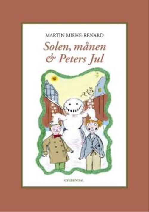 Solen, månen & Peters jul : en julefortælling frit efter Johan Krohns gamle vers