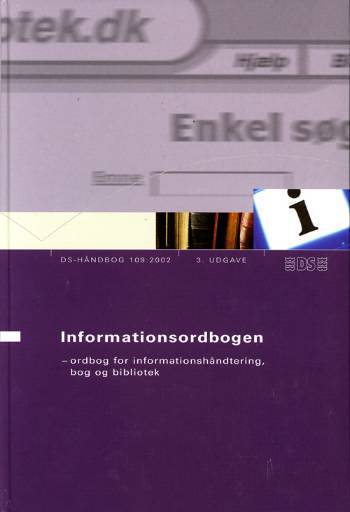 Informationsordbogen : ordbog for informationshåndtering, bog og bibliotek