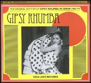 Gipsy rhumba : the original rhythm of gipsy rhumba in Spain 1965-74