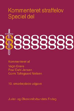 Kommenteret straffelov. Speciel del : lovbekendtgørelse nr. 648 af 12. august 1997 af Straffeloven af 15. april 1930 med senere ændringer, kap. 12-29 (§§98-305)