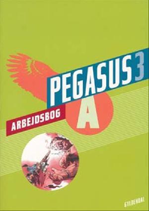 Pegasus 3 : læsebog -- Arbejdsbog. Bind A