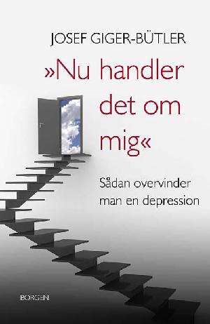 "Nu handler det om mig" : sådan overvinder man en depression