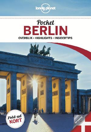 Pocket Berlin : overblik, highlights, insidertips