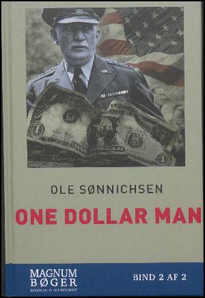 One dollar man : historien om danskeren, der ændrede Anden Verdenskrig. Bind 2