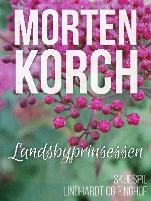 Landsbyprinsessen : skuespil