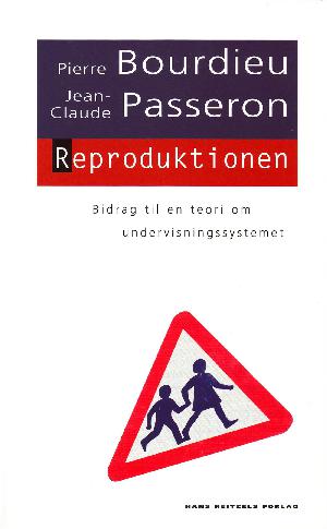 Reproduktionen : bidrag til en teori om undervisningssystemet