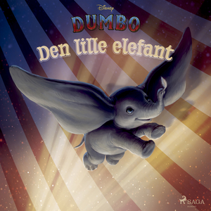 Disneys Dumbo - den lille elefant