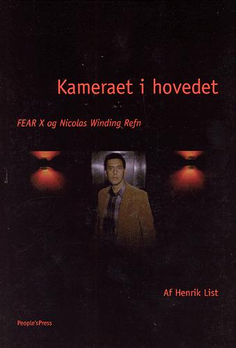 Kameraet i hovedet : Fear X og Nicolas Winding Refn