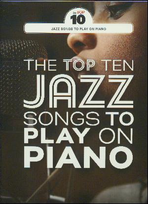 The top ten jazz songs to play on piano