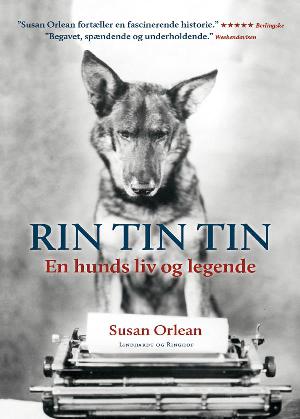 Rin Tin Tin : en hunds liv og legende