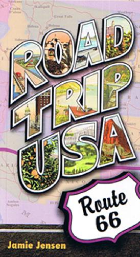 Road trip USA : cross-country adventures on America's two-lane highways