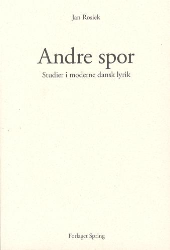 Andre spor : studier i moderne dansk lyrik