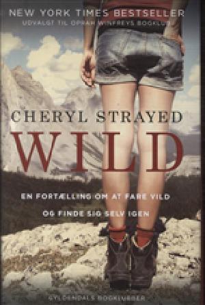 Wild : en fortælling om at fare vild og finde sig selv igen