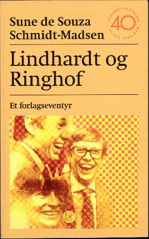 Lindhardt og Ringhof : et forlagseventyr