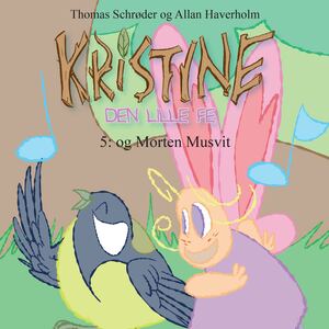 Kristine - den lille fe. 5 : Kristine og Morten Musvit