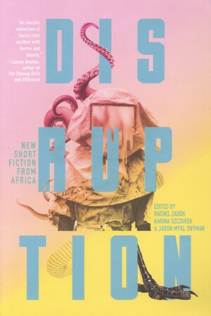 Disruption : new short fiction from Africa