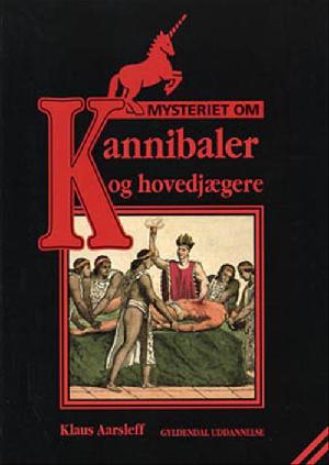 Mysteriet om kannibaler og hovedjægere