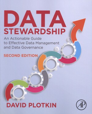 Data stewardship : an actionable guide to effective data management and data governance